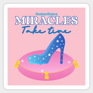 Dreams Come True - Miracles Take Time - Believe Sticker